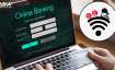 Do you use home Wi-Fi for online banking? Beware! Fraudster